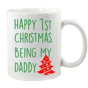 Happy 1st Christmas Being My Daddy Mug or Coaster