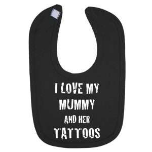 I Love My Mummy and Her Tattoos Bib