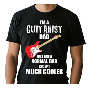 I'm A Guitarist Dad T-Shirt