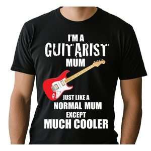 I'm A Guitarist Mum T-Shirt