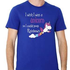 I Wish I Was A Unicorn So I Can Poop Rainbows T-Shirt