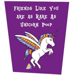 Friends Like You Are Like Unicorn Poop Birthday Card