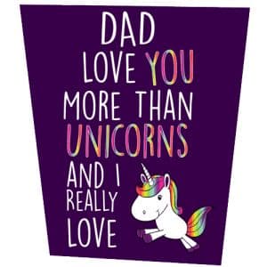 I Love You More Than Unicorns Father's Day Card