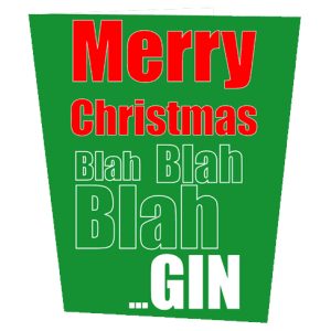 Merry Christmas Blah Blah Blah Gin Christmas Card