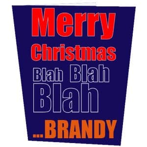 Merry Christmas Blah Blah Blah... Brandy Christmas Card