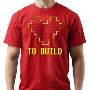 Love To Build T-Shirt