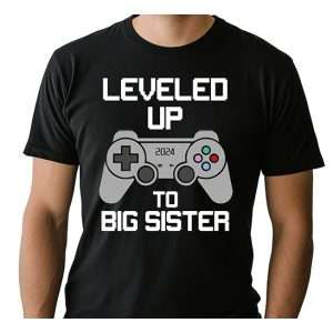 Levelled Up To Big Sister T-Shirt